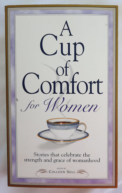 A Cup of Comfort for Women edited by Colleen Sell (Very good, 2002, Pbk, 324 pages, Adams Media)