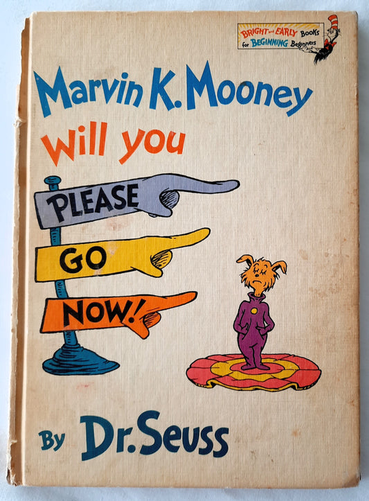 Marvin K. Mooney Will You Please Go Now! by Dr. Seuss (Acceptable, 1971, HC, 28 pages, Random House)