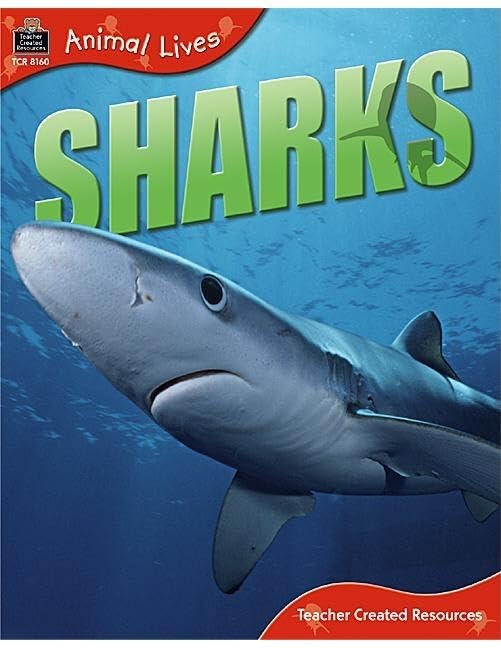 Animal Lives: Sharks by QEB/Teacher Created Resources (New, 2006, PBk, 32 pgs)