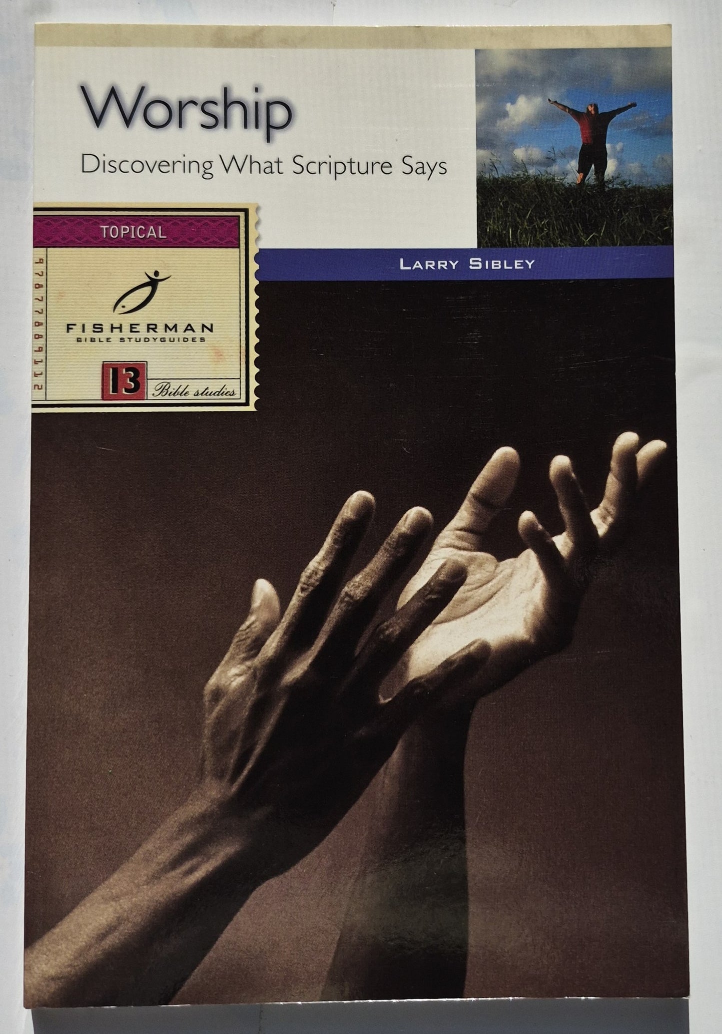 Worship: Discovering What Scripture Says by Larry Sibley (Like new, 2001, Pbk, 99 pages, Shaw Books)