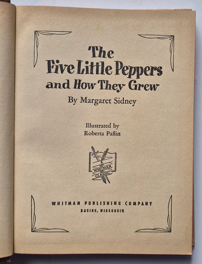 The Five Little Peppers and How They Grew by Margaret Sidney (Good, 1951, HC, 237 pages, Whitman Publishing)