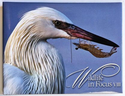 Wildlife in Focus VIII editors David Sikes; Crystal Mead; Brenda Weathered (Very good, 2016, HC, 188 pgs, Grunwald Printing)
