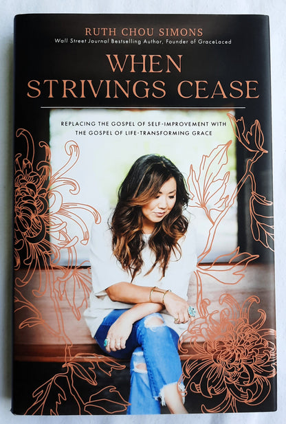 When Strivings Cease by Ruth Chou Simons (Like new, 2021, HC, 235 pages, Nelson Books)