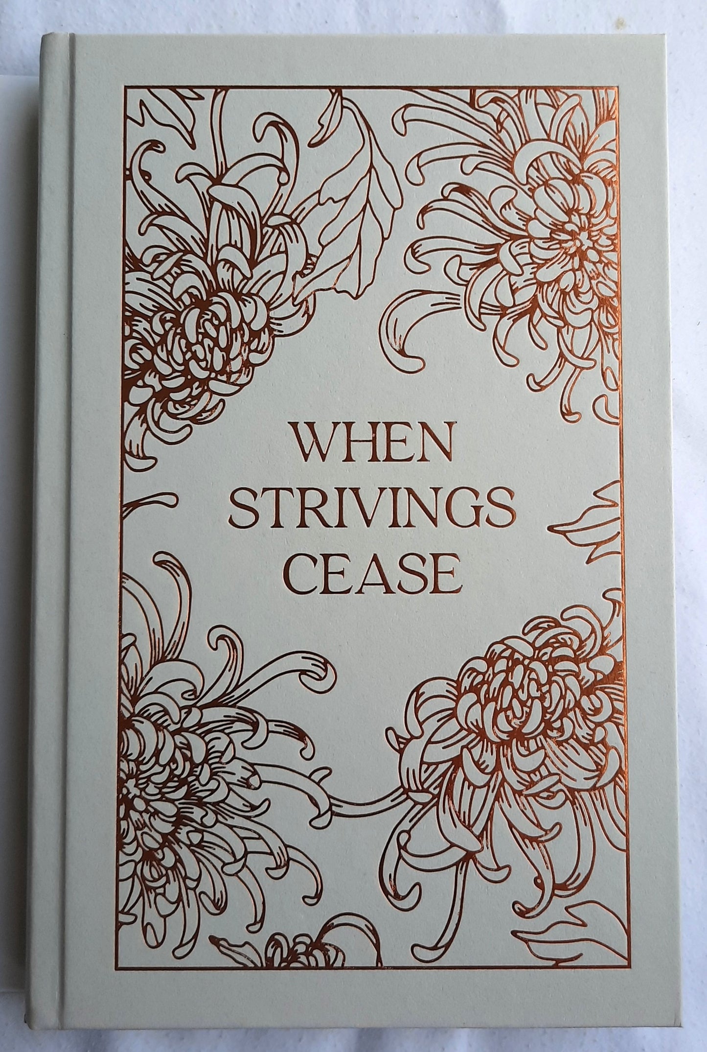 When Strivings Cease by Ruth Chou Simons (Like new, 2021, HC, 235 pages, Nelson Books)