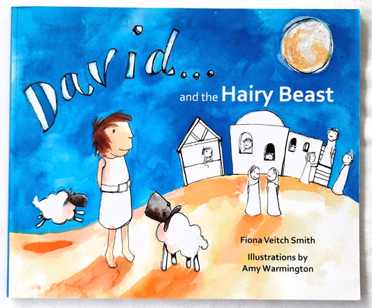David and the Hairy Beast by Fiona Veitch Smith (New, 2015, Pbk, 32 pages, SPCK Publishing)