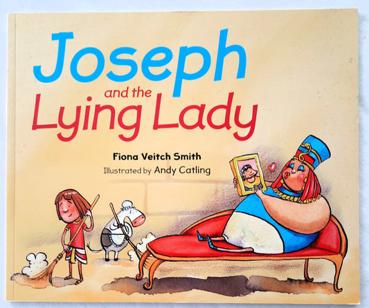 Joseph and the Lying Lady by Fiona Veitch Smith (New, 2016, Pbk, 32 pages, SPCK)