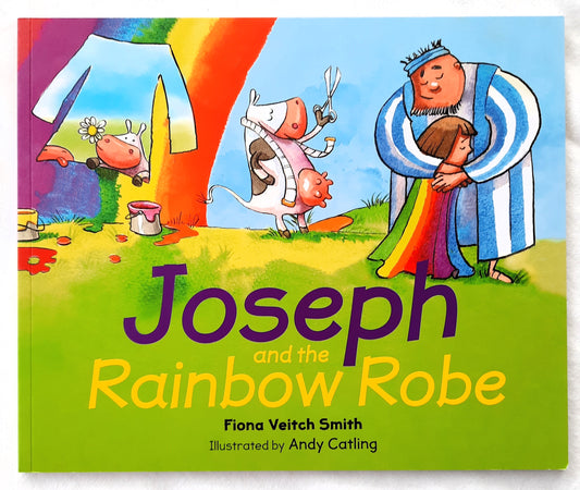 Joseph and the Rainbow Robe by Fiona Veitch Smith (New, 2016, PBK, 32 pages, SPCK)