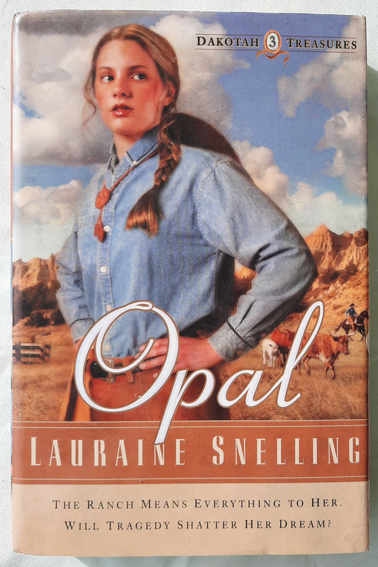 Opal by Lauraine Snelling (Dakotah Treasures #3, Very good, 2005, HC, 315 pages, Bethany House)