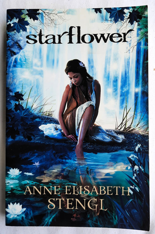 Starflower by Anne Elisabeth Stengl (Tales of Goldstone Wood #4, Very good, 2012, Pbk, 349 pages, Bethany House)