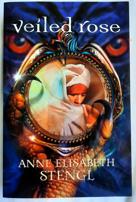 Veiled Rose by Anne Elisabeth Stengl (Tales of Goldstone Wood #2, Very good, 2011, Pbk, 394 pages, Bethany House)