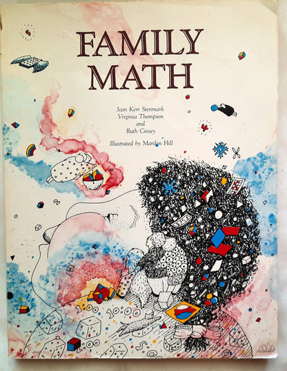 Family Math by Jean Stenmark; Marilyn Hill (Good, 1986, Pbk, 319 pages, Regents University of California)