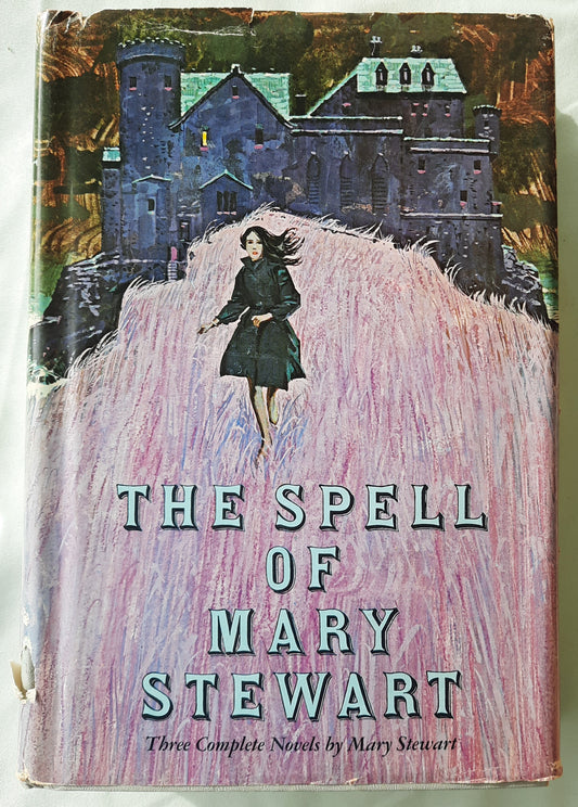 The Spell of Mary Stewart by Mary Stewart (This Rough Magic/The Ivy Tree/Wildfire at Midnight, Very Good, 1968, HC, 701 pages, Nelson Doubleday)
