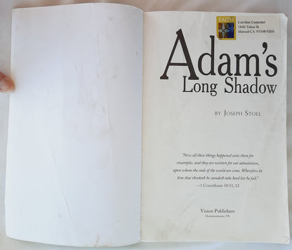 Adam’s Long Shadow: Lessons from Bible People Who Sinned by Joseph Stoll (Good, 2008, Pbk, 136 pages, Vision Publishers)