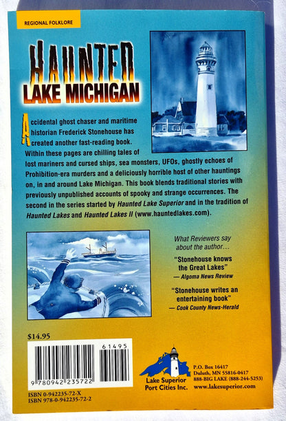 Haunted Lake Michigan: Ghosts, Shipwrecks and Scary Mysteries of a Great Lake von Frederick Stonehouse (Sehr gut, 2006, Pbk, 200 Seiten, Lake Superior Port Cities, Inc.)