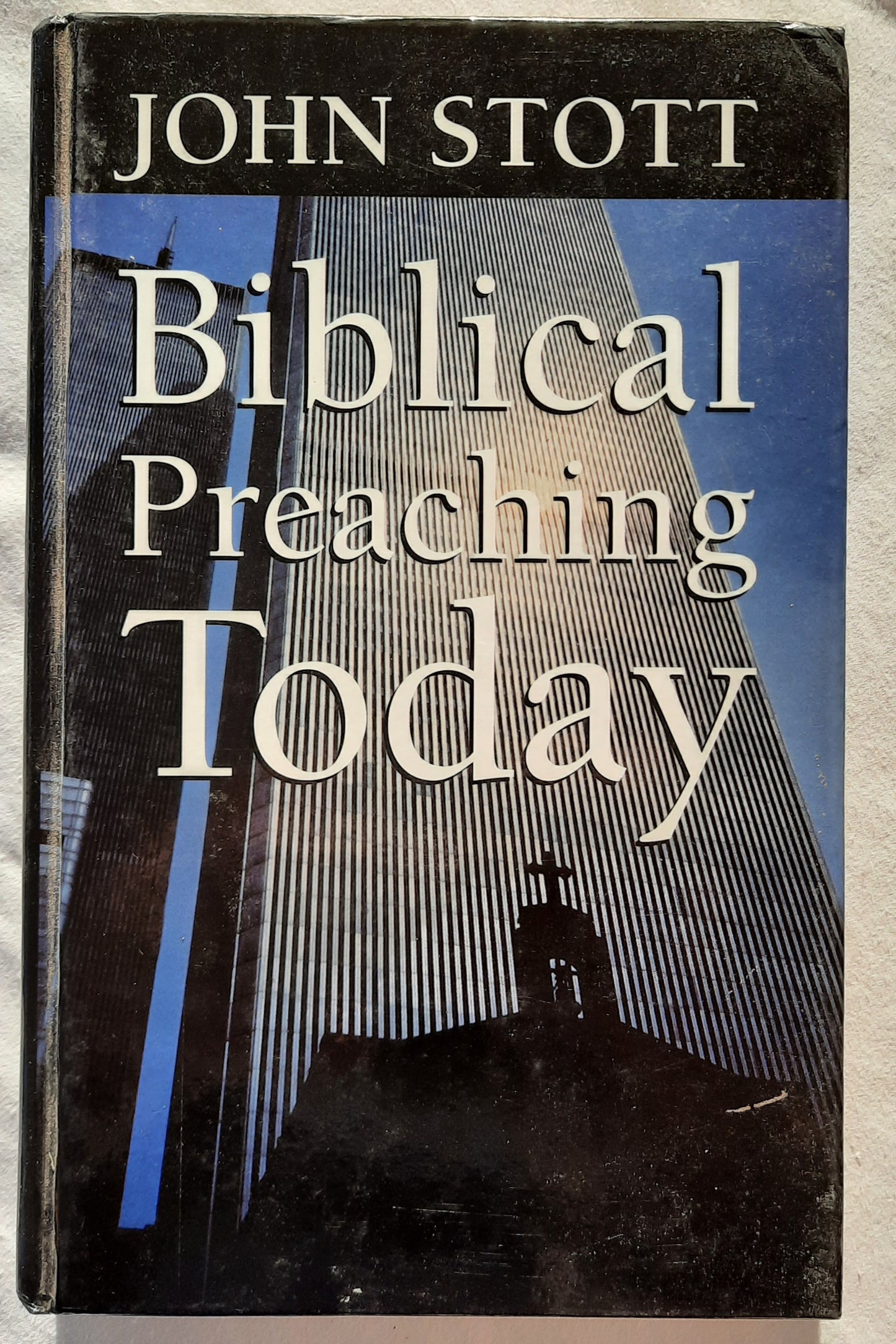 Biblical Preaching Today by John Stott (Good, 1961, HC, 351 pages, Wm. B. Eerdmans)