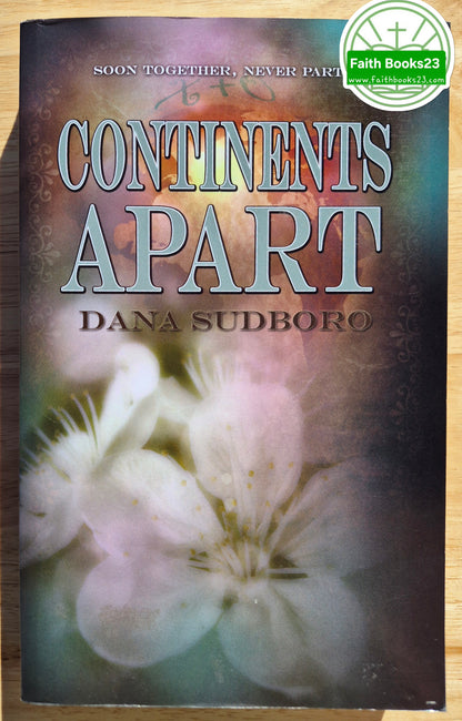 Continents Apart by Dana Sudboro (New, Pbk, 2010, White Rose, 347 pages, Limited Availability)