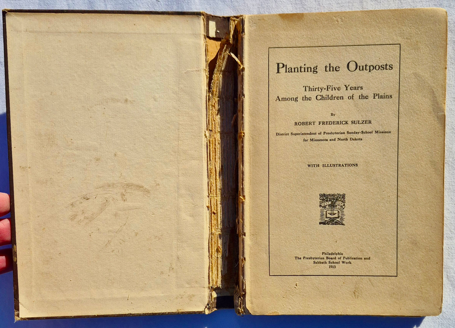 Planting the Outposts von Robert Frederick Sulzer (Akzeptabel, 1913, HC, 119 Seiten, The Presbyterian Board of Publication and Sabbath School Work)