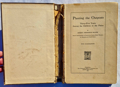 Planting the Outposts von Robert Frederick Sulzer (Akzeptabel, 1913, HC, 119 Seiten, The Presbyterian Board of Publication and Sabbath School Work)