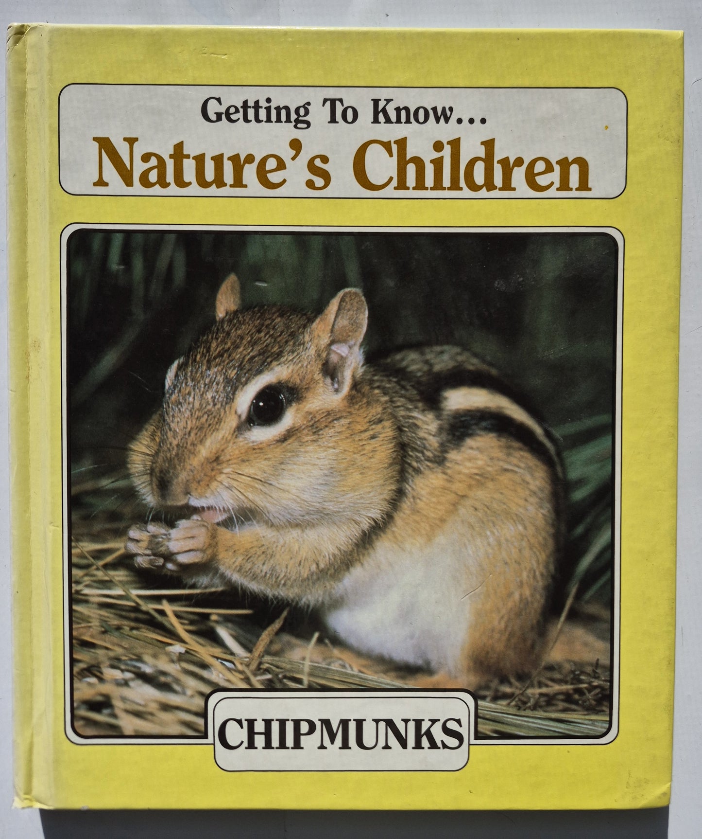 Getting to Know Nature's Children: Chipmunks/Beavers by Merebeth Switzer; Elin Kelsey (Very good, 1984, HC, 96 pages, Grolier Enterprises, Inc.)