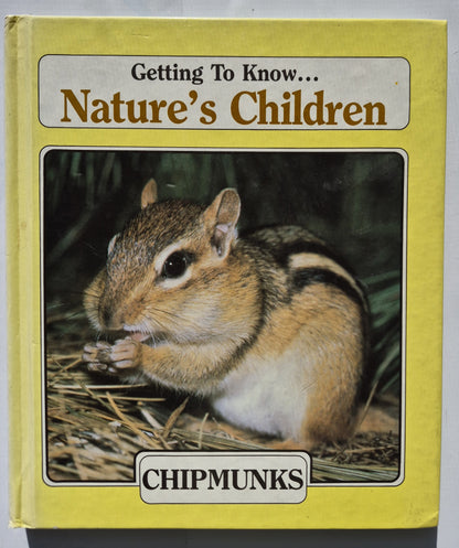 Getting to Know Nature's Children: Chipmunks/Beavers by Merebeth Switzer; Elin Kelsey (Very good, 1984, HC, 96 pages, Grolier Enterprises, Inc.)