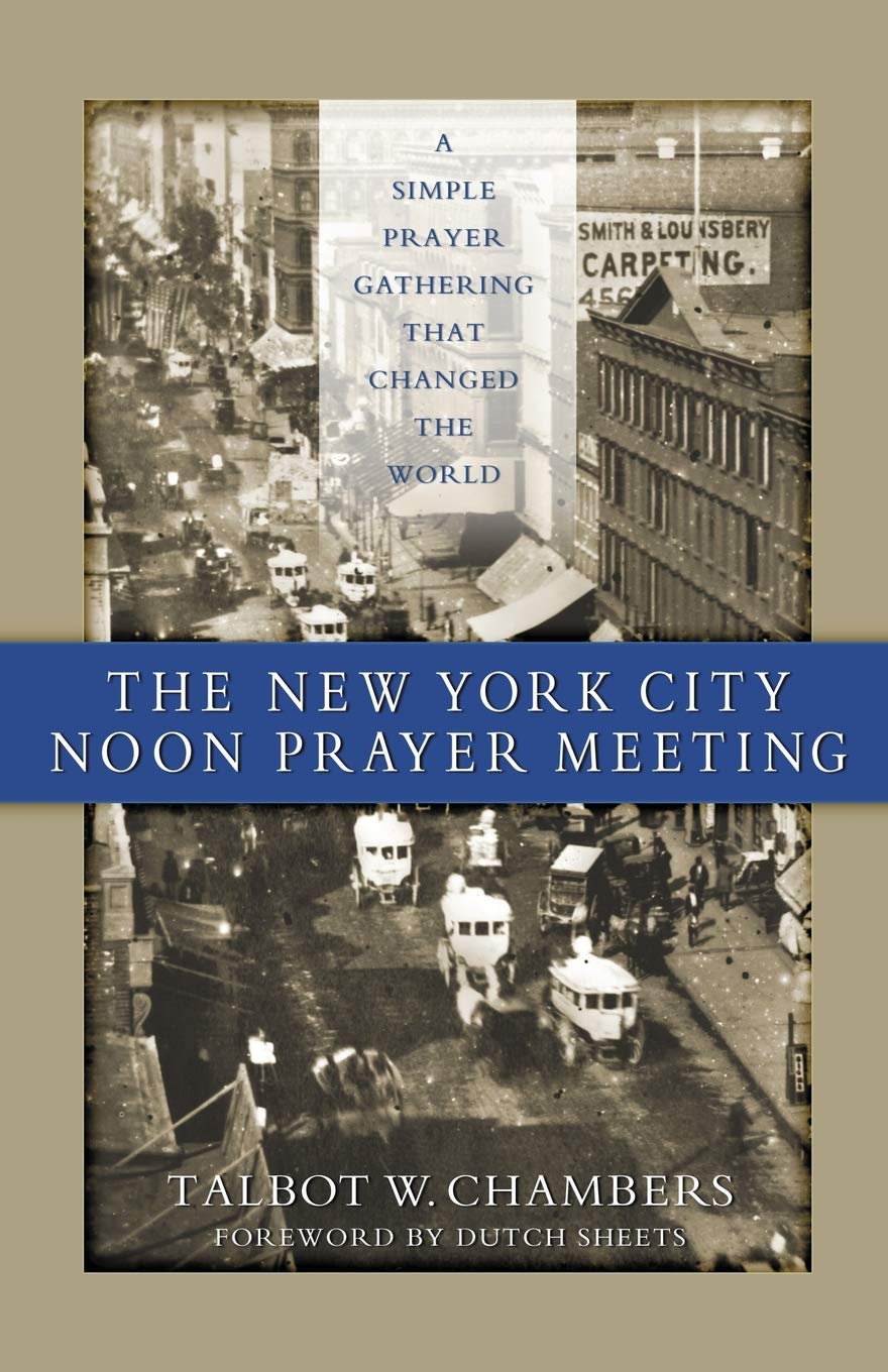 The New York City Noon Prayer Meeting by Talbot Chambers (Good, 2002, Pbk, 135 pgs)