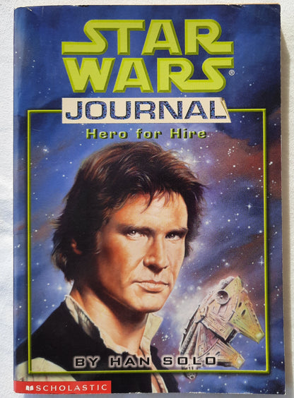 Star Wars Journal: Hero for Hire by Han Solo by Donna Tauscher (Very Good, 1998, Pbk, 104 pgs, Scholastic)