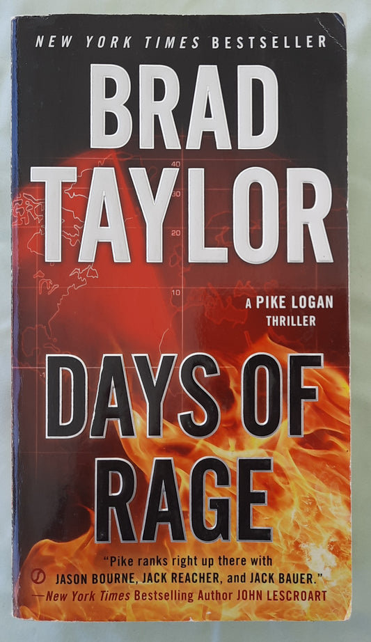 Days of Rage by Brad Taylor (Pike Logan #6, Good, 2015, Pbk, 515 pages, Penguin)