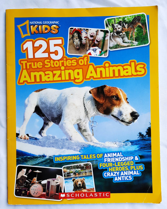 125 True Stories of Amazing Animals by Robin Terry (Good, 2012, Pbk, 112 pages, Scholastic)