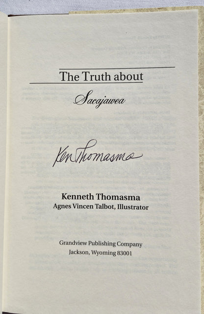 The Truth About Sacajawea von Kenneth Thomasma; Agnes Talbot (Sehr gut, 2010, gebunden, 96 Seiten, Grandview Publishing Co.)