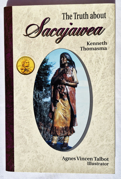 The Truth About Sacajawea von Kenneth Thomasma; Agnes Talbot (Sehr gut, 2010, gebunden, 96 Seiten, Grandview Publishing Co.)