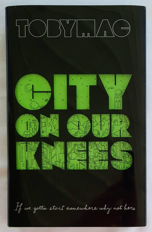 City on Our Knees by Tobymac; Todd Hafer; Rick Killian (Like new, 2010, HC, 223 pages, Bethany House)