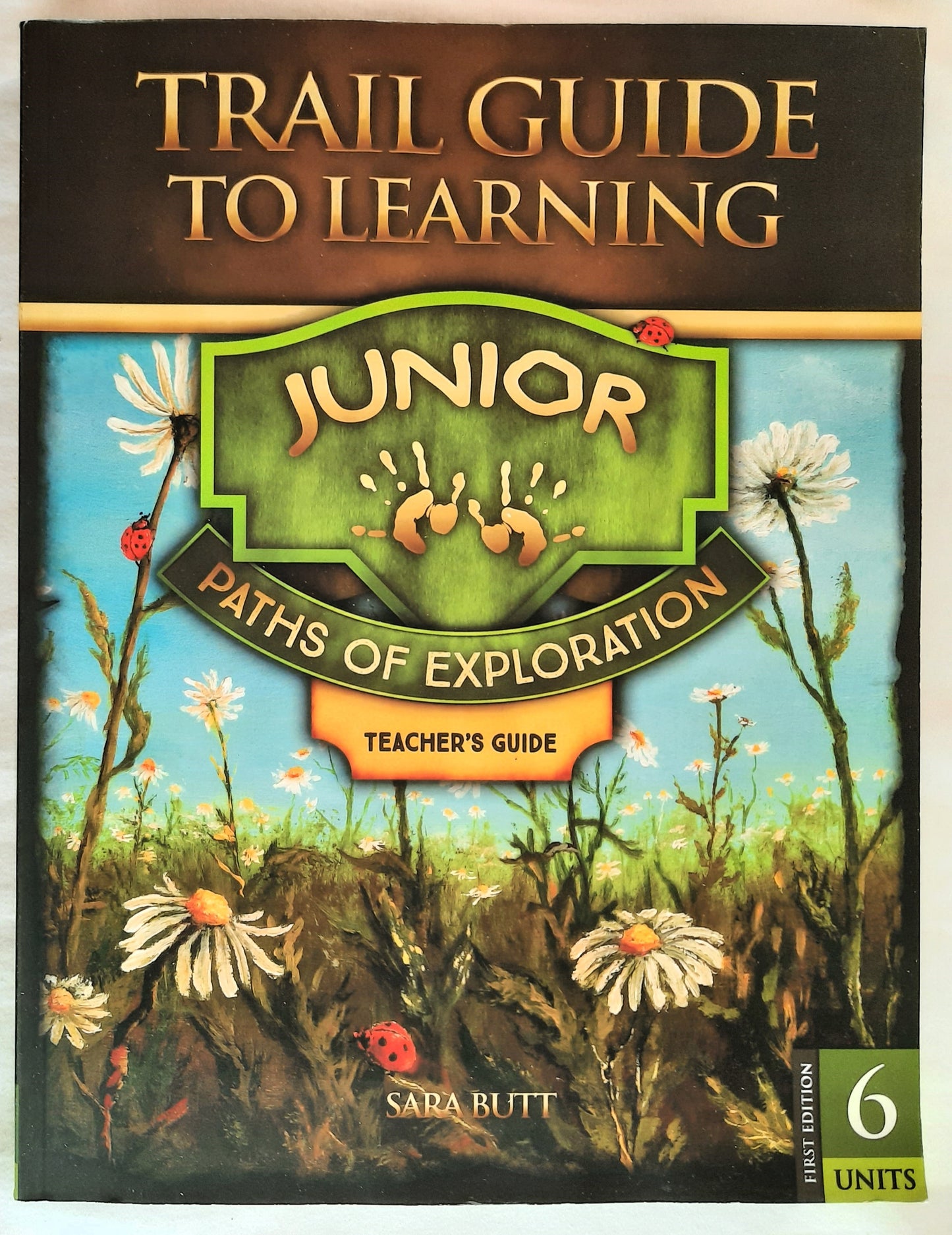 Trail Guide to Learning: Paths of Exploration Junior Teacher's Guide by Sara Butt (New, 2016, Pbk)