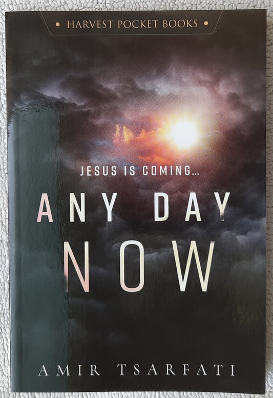 Jesus Is Coming Any Day Now by Amir Tsarfati (New, 2020, Pbk, 62 pages, Harvest Prophecy)