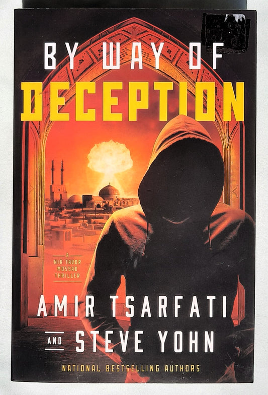By Way of Deception by Amir Tsarfati; Steve Yohn (Nir Tavor Mossad #2, Very good, 2022, Pbk, 377 pages, Ten Peaks Press)