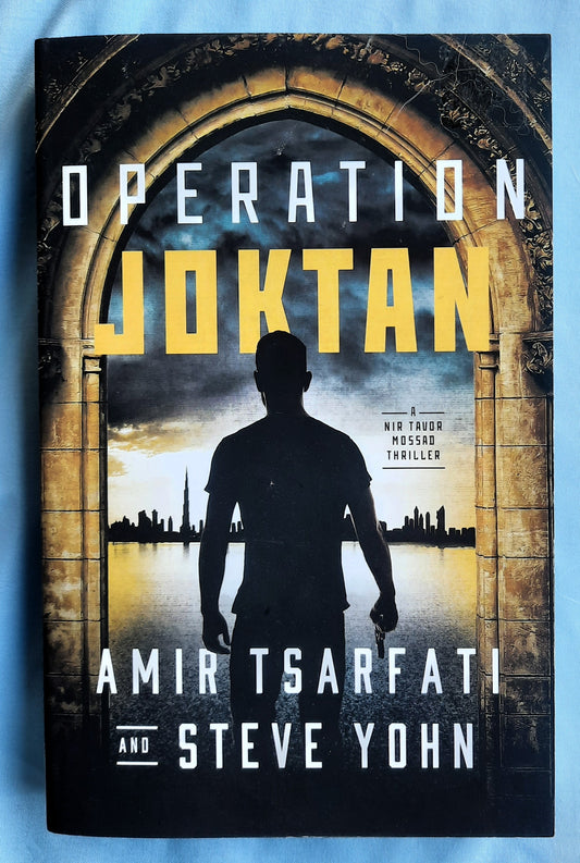 Operation Joktan by Amir Tsarfati; Steve Yohn (Nir Tavor Mossad #1, Like new, 2021, Pbk, 366 pages, Harvest House)