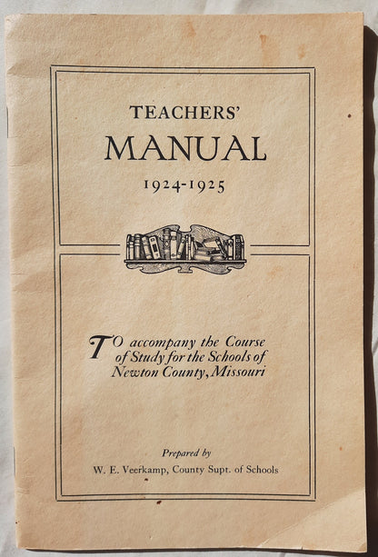 Teachers' Manual 1924-1925: To accompany the Course of Study for the Schools of Newton County, Missouri by W.E. Veerkamp (Good, 1924, Pbk, 40 pgs)