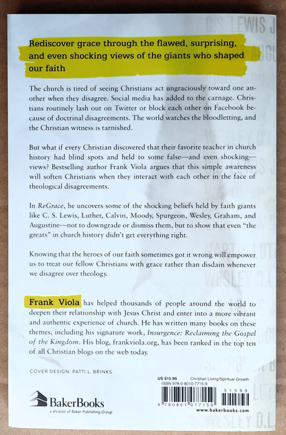 ReGrace: What the Shockiong Beliefs of the Great Christians Can Teach Us Today by Frank Viola (New, 2019, Pbk, 217 pages, Baker Books)