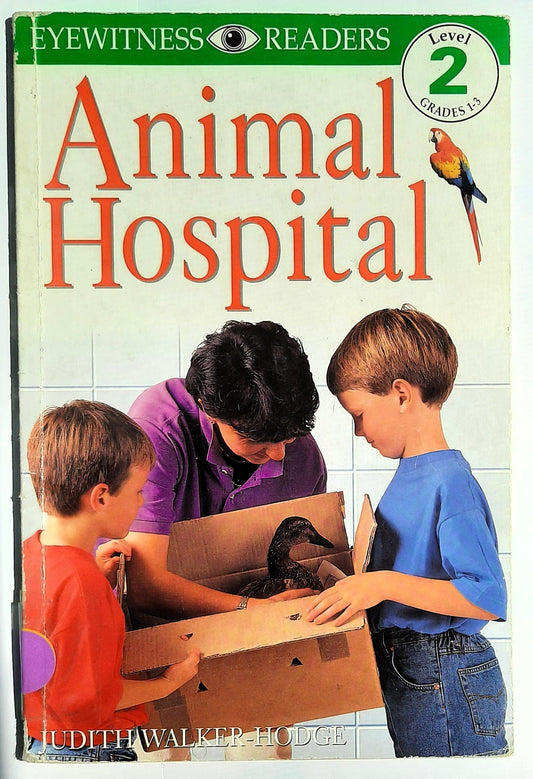 Animal Hospital by Judith Walker-Hodge (Eyewitness Readers Level 2, Good, 1999, Pbk, 32 pages, DK Publishing)