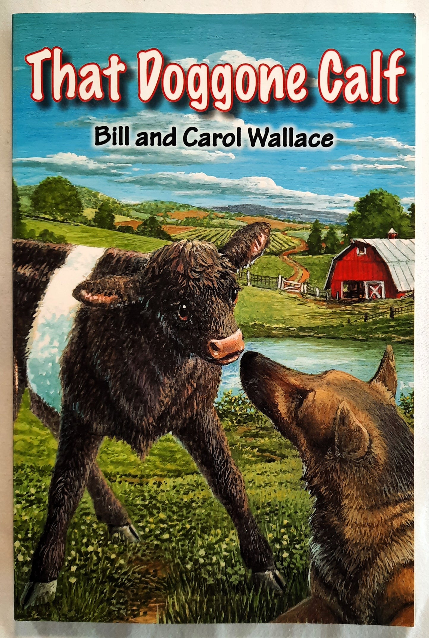 That Doggone Calf by Bill & Carol Wallace (New, 2009, Pbk, 137 pages, Holiday House)