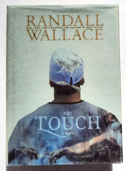 The Touch by Randall Wallace (New, 2011, HC, 304 pages, Tyndale Fiction)
