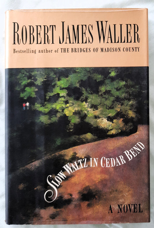 Slow Waltz in Cedar Bend by Robert James Waller (Very good, 1993, HC, 197 pages, Warner Books)