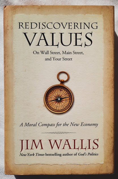 Rediscovering Values on Wall Street, Main Street, and Your Street by Jim Wallis (Very good, 2010, HC, 255 pages, Howard Books)