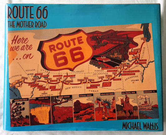 Route 66: The Mother Road by Michael Wallis (Very good, 1990, HC, 243 pages, St. Martin's Press)