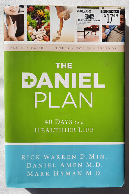 The Daniel Plan: 40 Days to a Healthier Life by Rick Warren; Daniel Amen; Mark Hyman (Very good, 2013, HC, 362 pages, Zondervan)