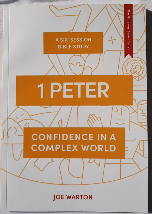 1 Peter: Confidence in a Complex World by Joe Warton (New, 2019, Pbk, 73 pgs, LICC)