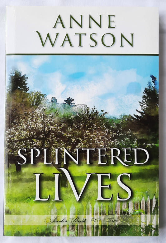 Splintered Lives by Anne Watson (Jacob's Bend #2, New, 2020, Pbk, 259 pages, Fitting Words)
