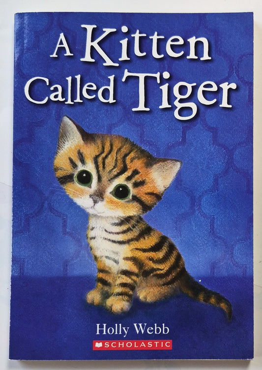 A Kitten Called Tiger by Holly Webb (New, 2017, Pbk, 128 pages, Scholastic)
