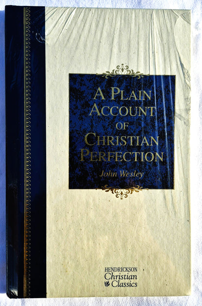 A Plain Account of Christian Perfection von John Wesley (Neu, 2007, gebunden, 126 Seiten, Hendrickson)