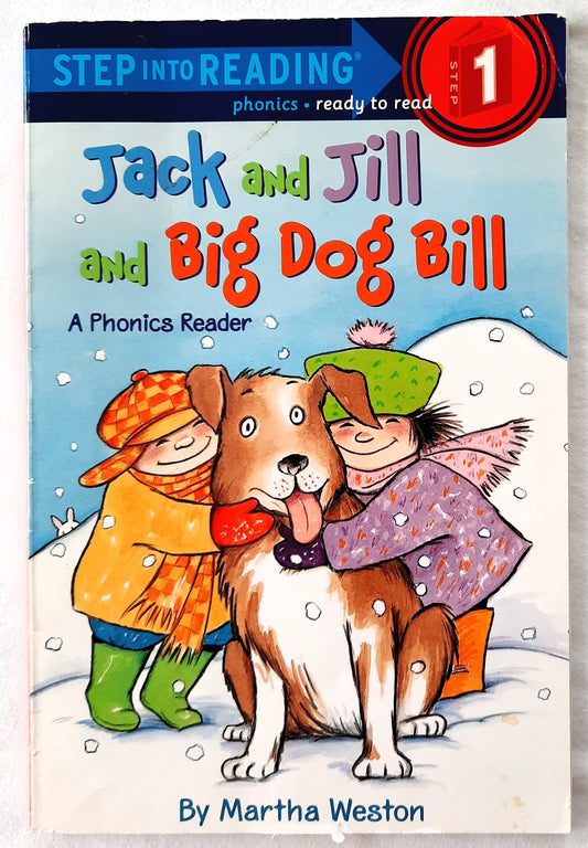 Jack and Jill and Big Dog Bill by Martha Weston (Very good, 2002, Pbk, 32 pages, Random House)