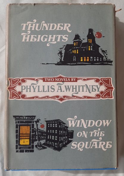 Thunder Heights / Window on the Square by Phyllis A. Whitney (Very good, 1960, HC, 505 pages, Meredith Press)